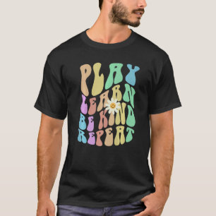 Groovy PLAY LEARN BE KIND REPEAT Retro Stop Bullyi T-Shirt