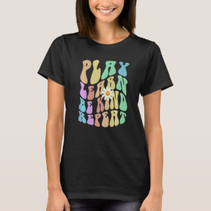 Groovy PLAY LEARN BE KIND REPEAT Retro Stop Bullyi T-Shirt