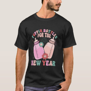 Groovy Poppin Bottles For The New Year 2025 NICU N T-Shirt