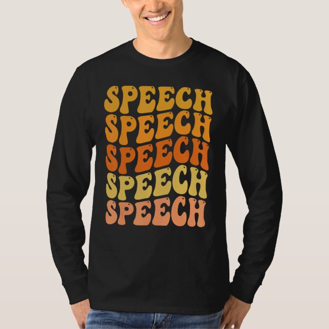 Groovy Rainbow Speechie Speech Language Pathologis T-Shirt (Front)