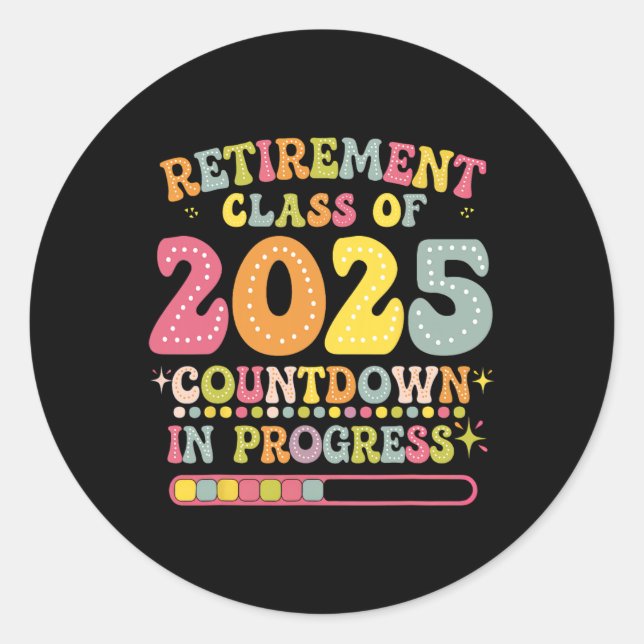 Groovy Retirement Cl Of 2025 Teacher Countdown Loa Classic Round Sticker (Front)