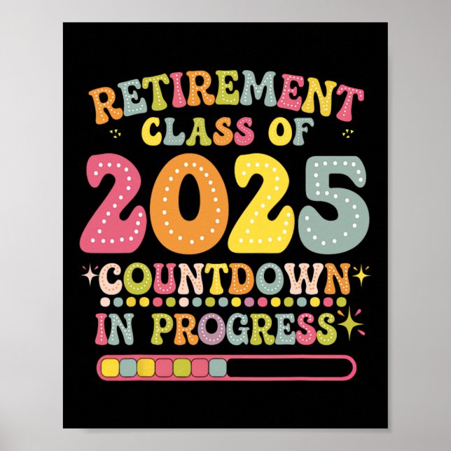 Groovy Retirement Cl Of 2025 Teacher Countdown Loa Poster (Front)