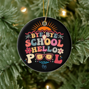 Groovy Retro Design Bye Bye School Hello Pool Cool Ceramic Ornament