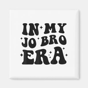 Groovy Retro In My Jo Bro Era Funny Womens Mens Magnet