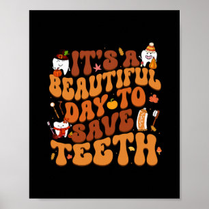 Groovy Retro Its A Beautiful Day To Save Teeth Fal Poster