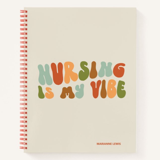 Groovy Retro Nursing Is My Vibe, Nurse, Healthcare Notebook (Front)