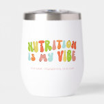 Groovy Retro Nutrition is My Vibe, Nutritionist<br><div class="desc">Gift this 'Nutrition Is My Vibe' tumbler to the nutritionist in your life.</div>
