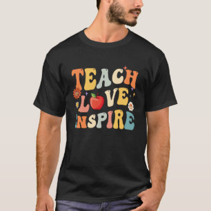 Groovy Retro Teach Love Inspire Back To School T-Shirt