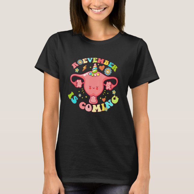 Groovy Roevember Is Coming Uterus Pro Choice Femin T-Shirt (Front)