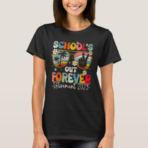Groovy School s Out Forever Retirement Teacher Ret T-Shirt