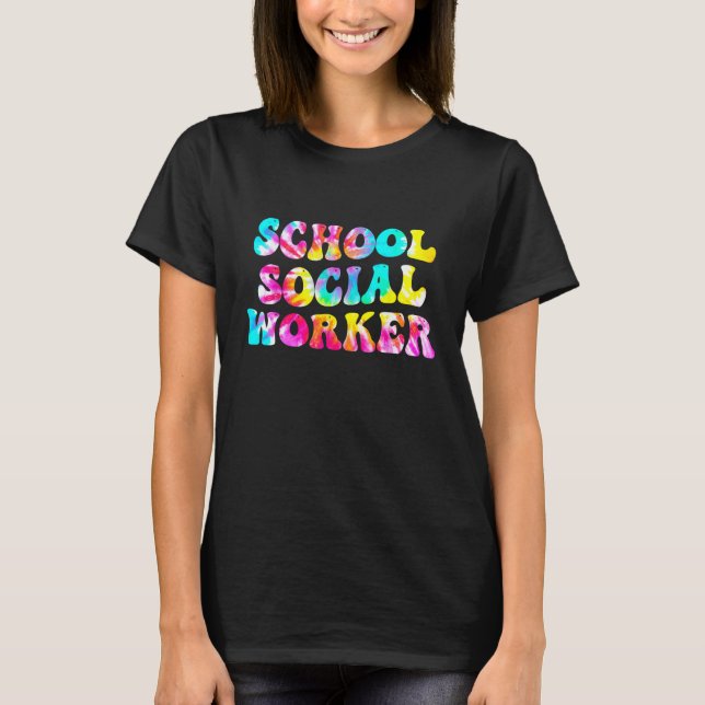 Groovy School Social Worker Tie Dye Appreciation S T-Shirt (Front)