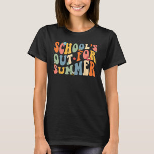 Groovy Schools Out for Summer Last Day Of School T T-Shirt