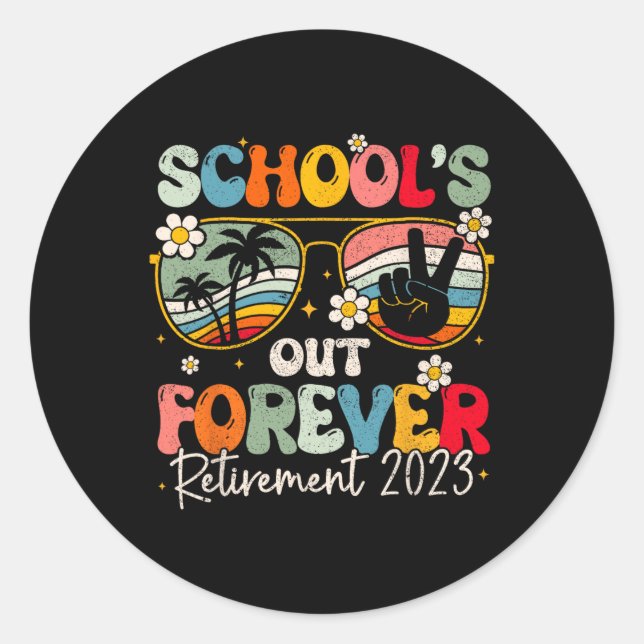Groovy School's Out Forever Retirement Teacher Ret Classic Round Sticker (Front)