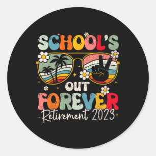 Groovy School's Out Forever Retirement Teacher Ret Classic Round Sticker