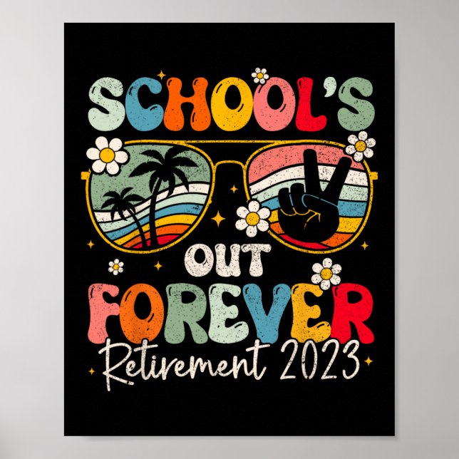Groovy School's Out Forever Retirement Teacher Ret Poster (Front)