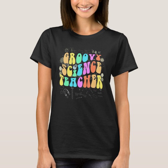 Groovy SCIENCE TEACHER Technology Crew STEM Squad T-Shirt (Front)