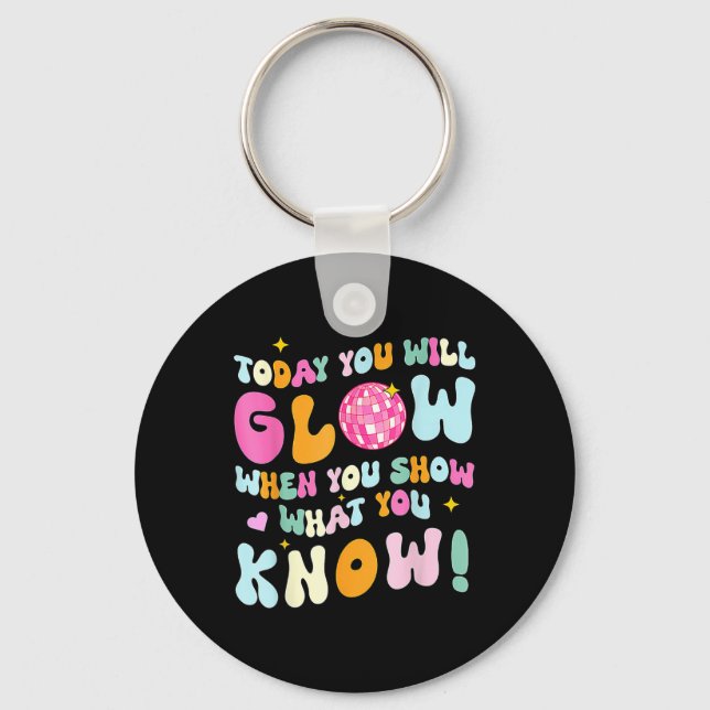 Groovy Show What You Know Test Testing Day Teacher Keychain (Front)