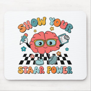 Groovy Show Your Staar Power Brain Teacher Testing Mouse Pad