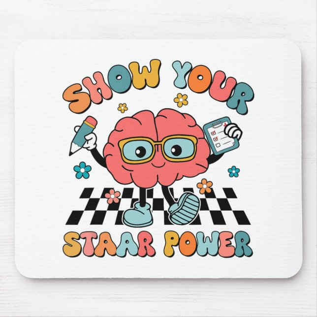 Groovy Show Your Staar Power Brain Teacher Testing Mouse Pad (Front)