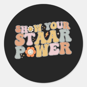 Groovy Show Your STAAR Power Test Testing Day Classic Round Sticker