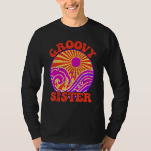 Groovy Sister 70s Aesthetic Nostalgia 1970's Retro T-Shirt