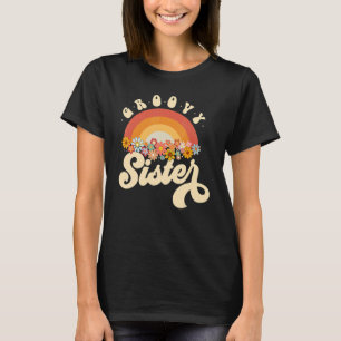 Groovy Sister Retro Rainbow Colourful Flowers Desi T-Shirt