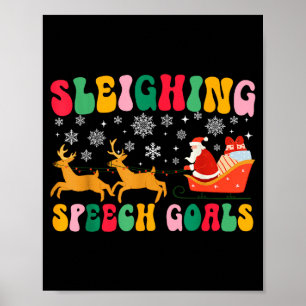Groovy Sleighing Speech Goal Reindeer Christmas Sp Poster