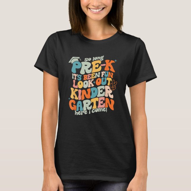 Groovy So Long Pre K Kindergarten Here I Come Grad T-Shirt (Front)