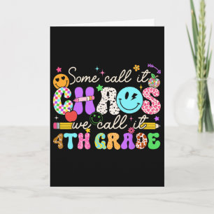 Groovy Some Call It Chaos We Call It Fourth Grade Card