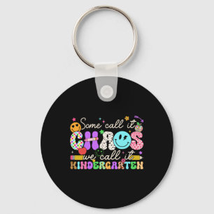 Groovy Some Call It Chaos We Call It Kindergarten  Keychain