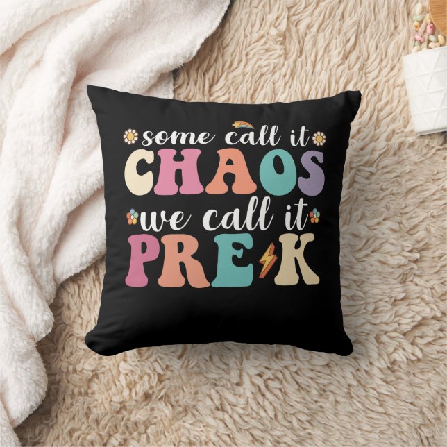Groovy Some Call It Chaos We Call It Pre K Teacher Throw Pillow (Blanket)
