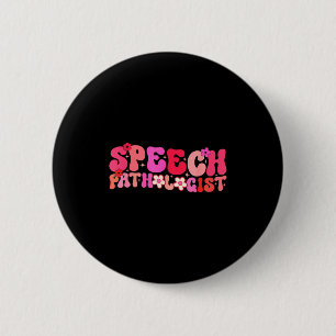 Groovy Speech Pathologist Speech Language Therapy  2 Inch Round Button