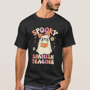 Groovy Spooky Spanish Teacher Ghost Halloween Cost T-Shirt