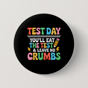Groovy Staar State Test Day Motivation You Will Ea 2 Inch Round Button