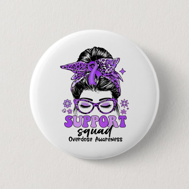 Groovy Support Squad Messy Bun Women Overdose Awar 2 Inch Round Button (Front)