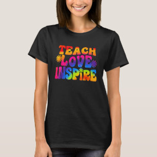 Groovy Teach Love Inspire Tie Dye Back To School T T-Shirt