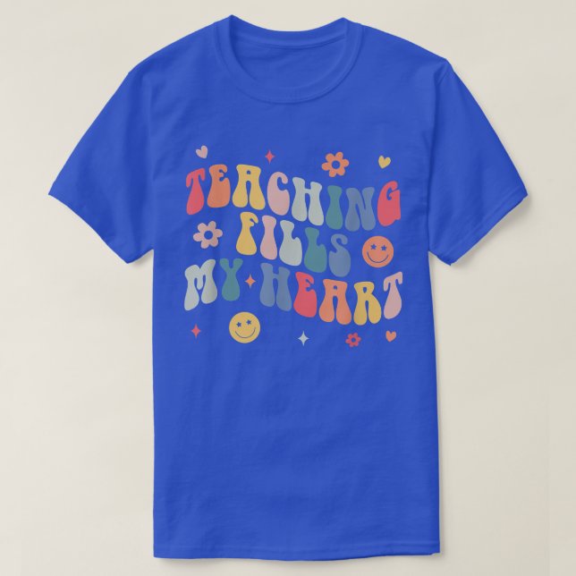 Groovy Teaching Fills My Heart Teacher Life Back T T-Shirt (Design Front)
