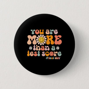Groovy Test Day More Than A Test Score Teacher 2 Inch Round Button