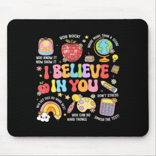 Groovy Test Day Teacher Believe in Shirt Testing Mouse Pad