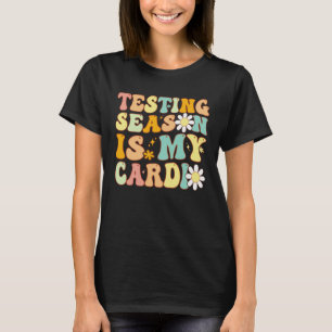 Groovy Testing Season Is My Cardio Students Test T T-Shirt