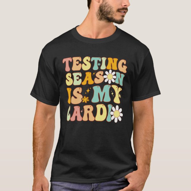 Groovy Testing Season Is My Cardio Students Test T T-Shirt (Front)