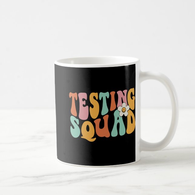 Groovy Testing Squad Test Day Motivational Teacher Coffee Mug (Right)