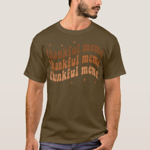 Groovy Thankful Meme Fall Autumn Thanksgiving Meme T-Shirt