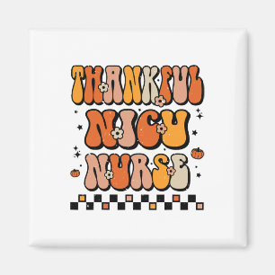 Groovy Thanksgiving Thankful Nicu Nurse Retro Icu Magnet