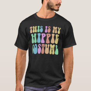 Groovy THIS IS MY HIPPIE Costume Hipster 1 T-Shirt