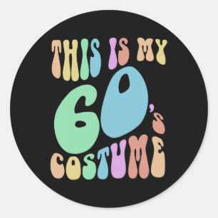 Groovy This Is My Sixties Costume Funny 60's  Classic Round Sticker