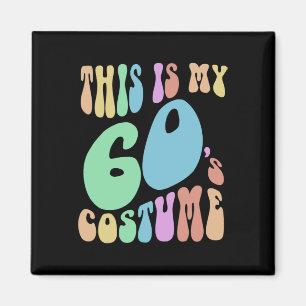 Groovy This Is My Sixties Costume Funny 60's  Magnet