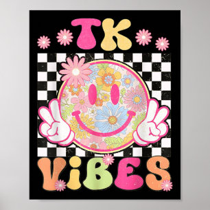 Groovy Tk Vibes First Day Of School Teacher Girls Poster