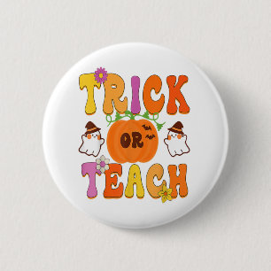 Groovy Trick Or Teach Funny Teacher Halloween Cost 2 Inch Round Button