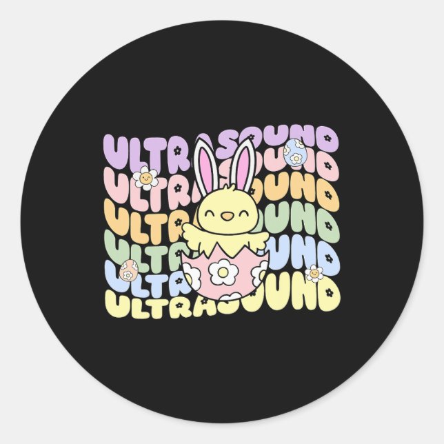 Groovy Ultrasound Tech Bunny Chick Eggs Easter Son Classic Round Sticker (Front)